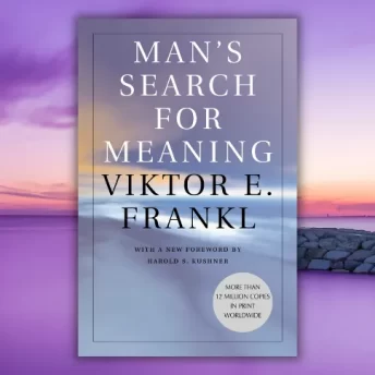 Man's Search for Meaning
