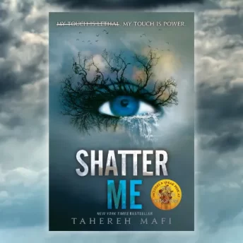 Shatter Me