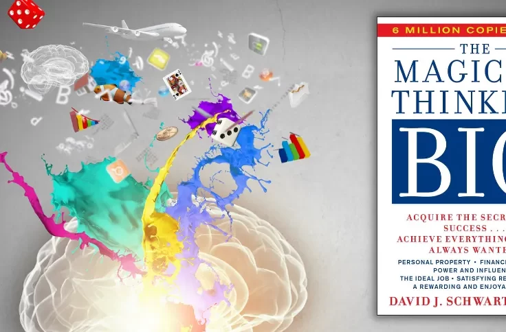 The Magic of Thinking Big