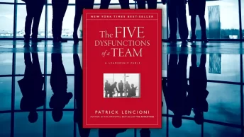 The Five Dysfunctions of a Team