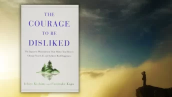 The Courage to Be Disliked