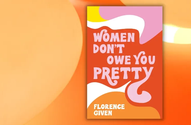 Women Don't Owe You Pretty