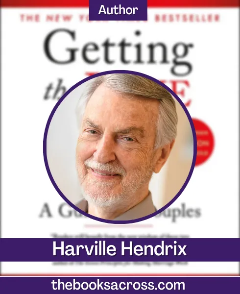 Getting The Love You Want: A Guide For Couples – 20th Anniversary Ed. By Harville Hendrix (Acceptable)