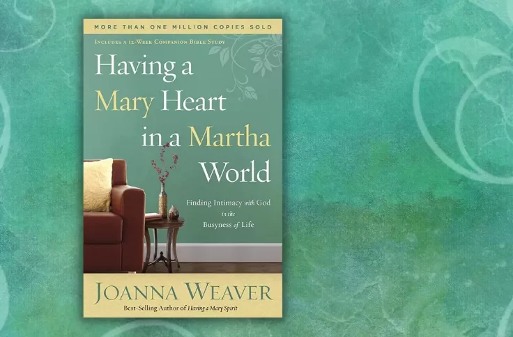 Having a Mary Heart in a Martha World