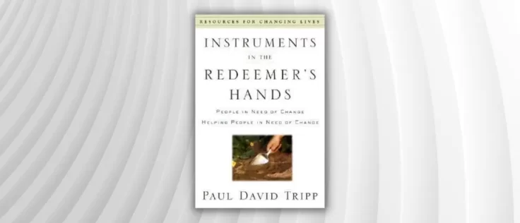 Instruments in the Redeemer's Hands