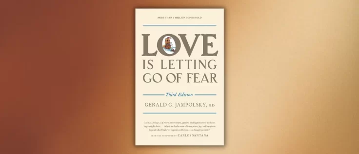 Love is Letting Go of Fear